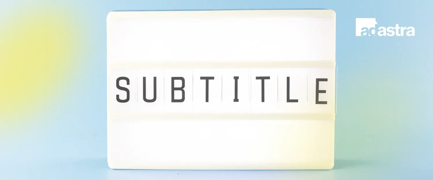 Maximize Audience Reach with Professional Subtitling Services