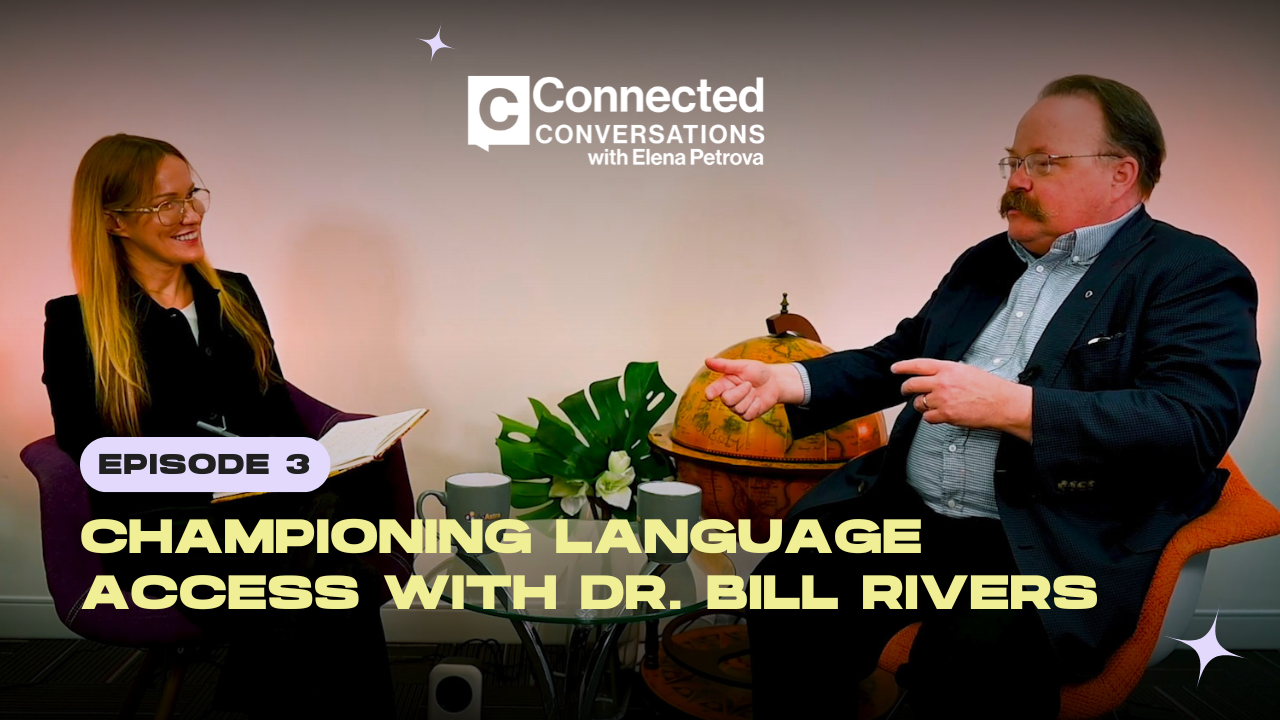 Ep. 3 | Championing Language Access with Dr. Bill Rivers